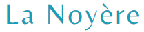 LA NOYÈRE