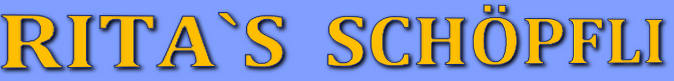 Rita\'s Schöpfli
