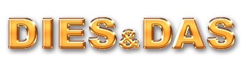 DIES & DAS